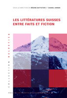 Buchcover: Les littératures suisses entre faits et fiction